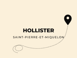 Livraison Hollister à Saint-Pierre-et-Miquelon ? Enfin la solution !